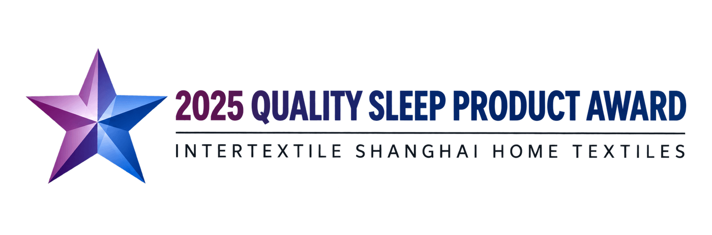 2025 Quality Sleep Product Award from Intertextile Shanghai Home Textiles